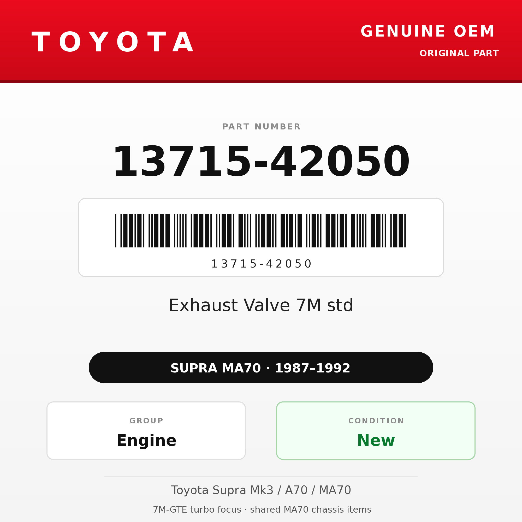 Genuine Toyota OEM 13715-42050 - Exhaust Valve 7M std (each) (87-92 Supra)
