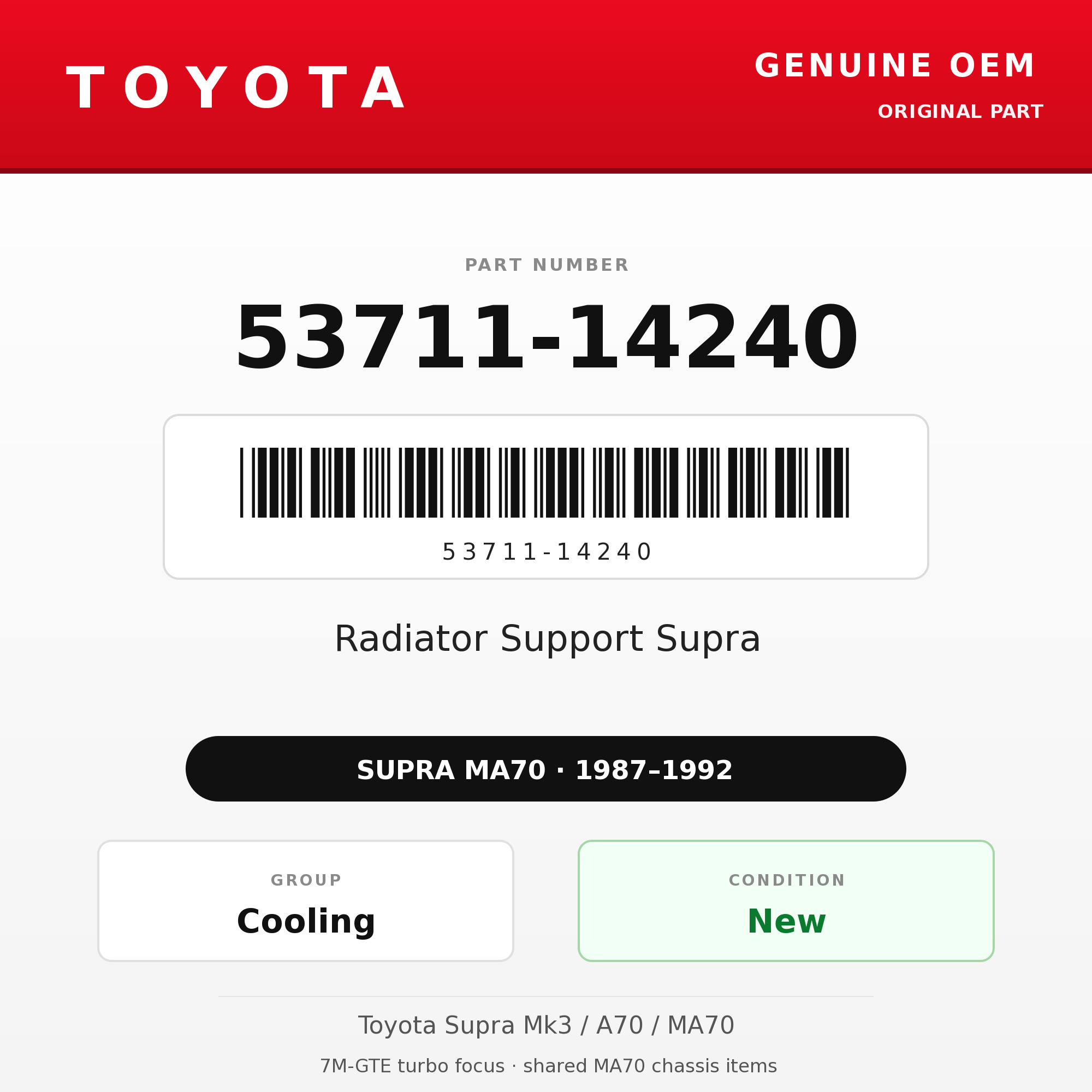 Genuine Toyota OEM 53711-14240 - Radiator Support Supra (87-92 Supra)